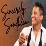Sincerely Sondheim: A Musical Love Letter to Stephen Sondheim