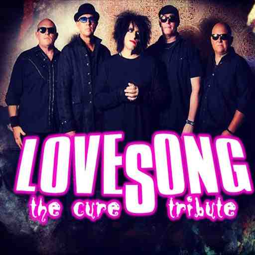 LoveSong - A Tribute to The Cure
